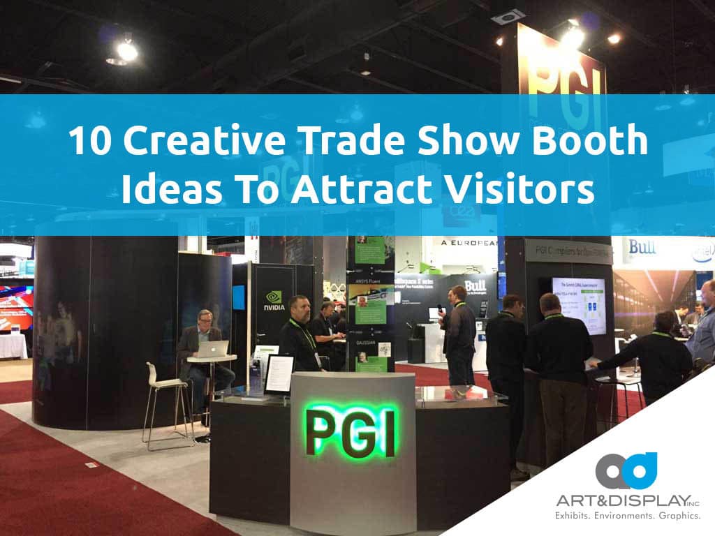 10 Creative Trade Show Booth Ideas To Attract Visitors Art And Display