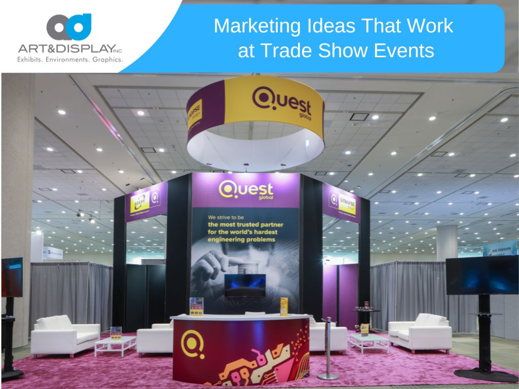 Marketing ideas that work at trade show events