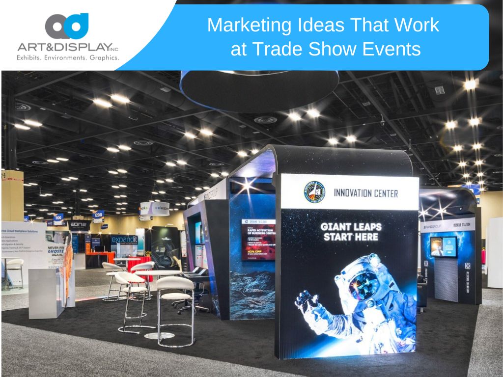 Marketing Ideas That Work at Trade Show Events